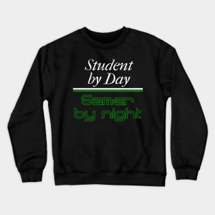 Student by Day Gamer by Night Crewneck Sweatshirt